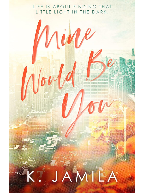 Mine Would Be You | K Jamila