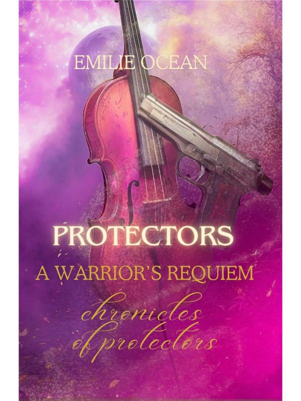 Protectors: A Warrior's Requiem (Chronicles of Protectors #0) | Emilie Ocean