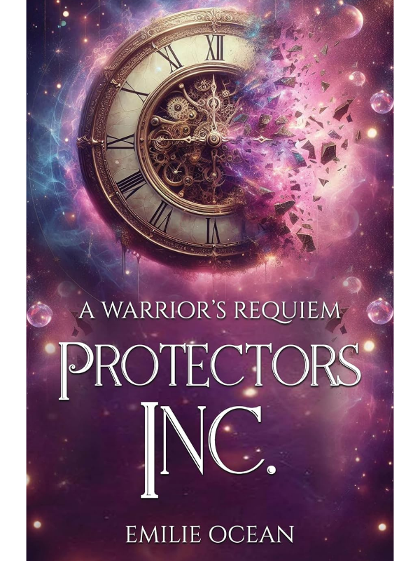 Protectors Inc.: A Warrior's Requiem (Chronicles of Protectors #1) | Emilie Ocean