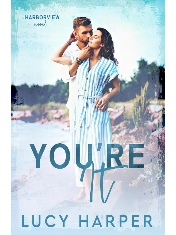 You're It (Harborview #1) | A Small Town Friends to Lovers Romance | Lucy Harper