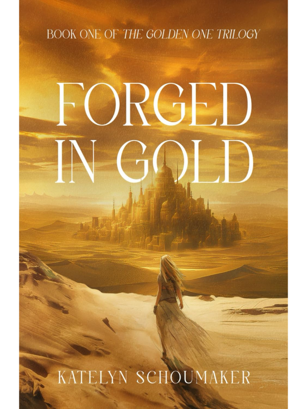 Forged in Gold (The Golden #1) | Katelyn Schoumaker