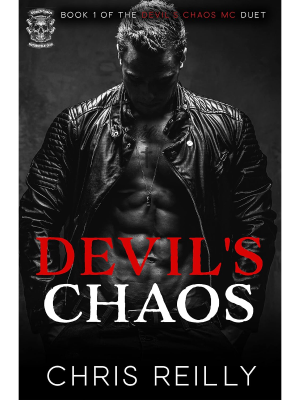 Devil's Chaos (The Devil's Chaos MC Duet #1) | A Motorcycle Romance | Chris Reilly