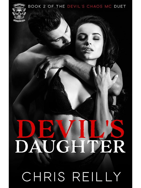Devil's Daughter (The Devil's Chaos MC Duet #2) | A Motorcycle Romance | Chris Reilly
