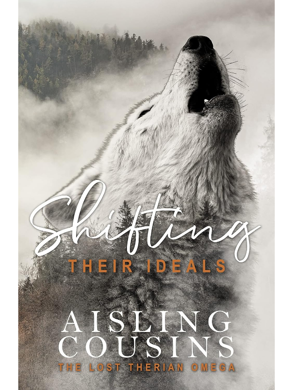 Shifting Their Ideals (The Lost Therian Omega #1) | Fated Mates Shifter Oemgaverse Romance | Aisling Cousins