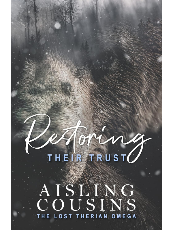 Restoring Their Trust (The Lost Therian Omega #2) | Fated Mates Shifter Oemgaverse Romance | Aisling Cousins