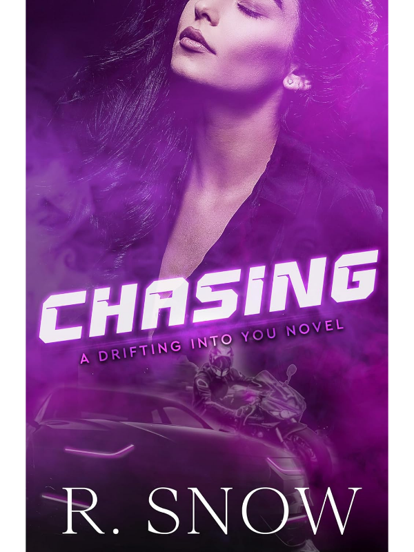 Chasing (Drifting Into You #3) | A Second Chance Love Triangle Romance | R. Snow
