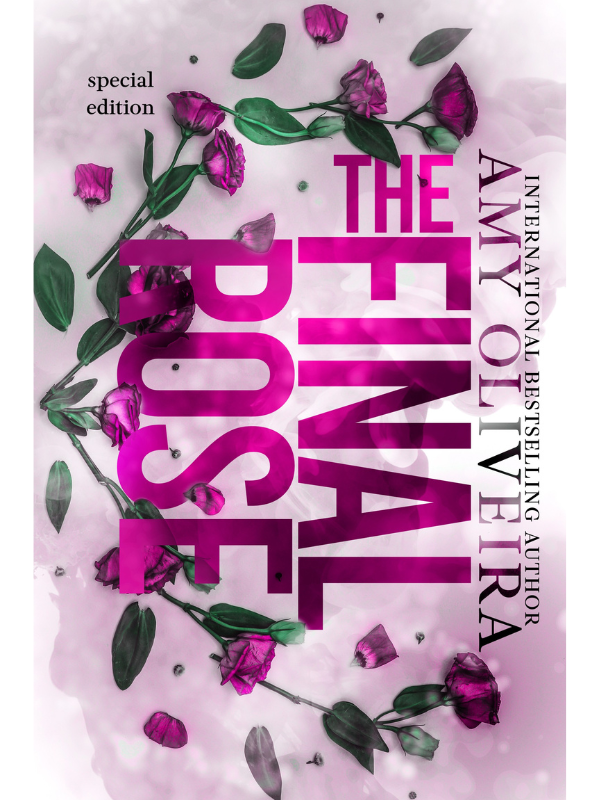 The Final Rose | Signed Special Edition, Limited Stock | Amy Oliveira