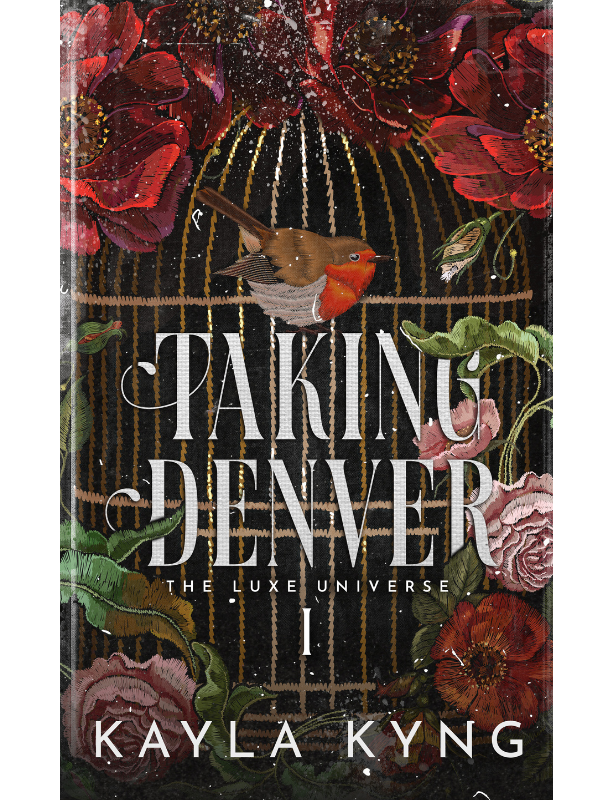 Taking Denver (The Luxe Universe #1)| Kayla King