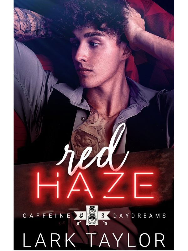 Red Haze (Caffeine Daydreams #3) | Lark Taylor