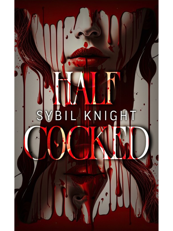 Half Cocked (Special Edition Cover) | A Dark Rom Com | Sybil Knight