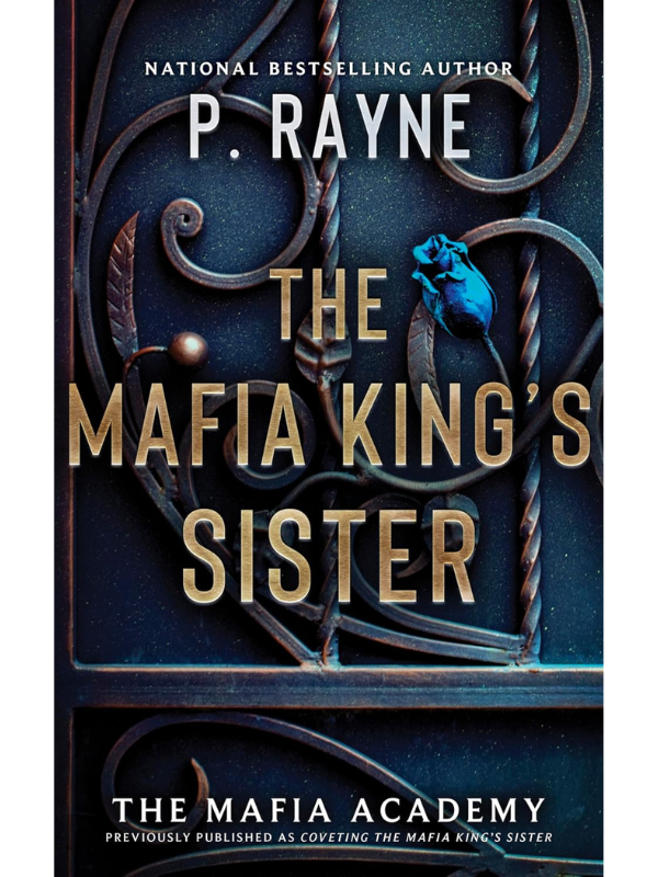 The Mafia King's Sister (Mafia Academy #3) | A Mafia Romance | P Rayne