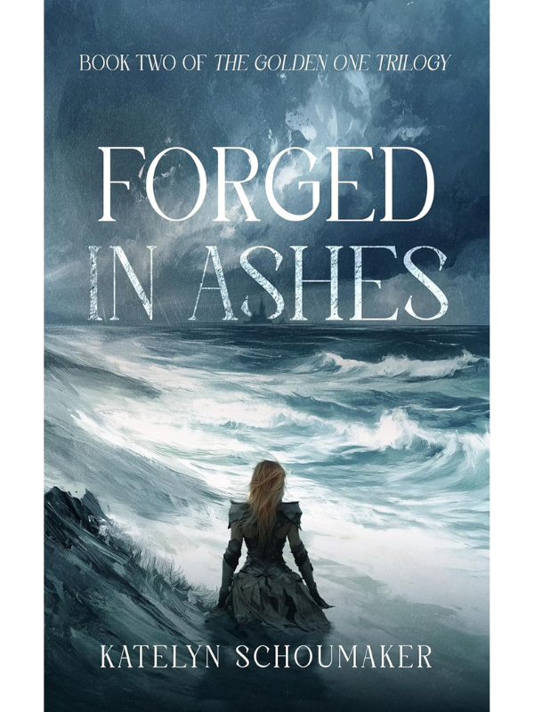 Forged in Ashes (The Golden #2) | A Medieval Romance | Katelyn Schoumaker