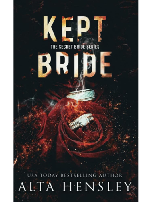 Kept Bride: A Dark Romance (The Secret Bride) | Alta Hensley
