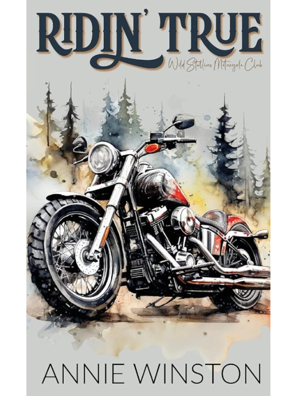 Ridin' True (Wild Stallions MC #2) | Annie Winston