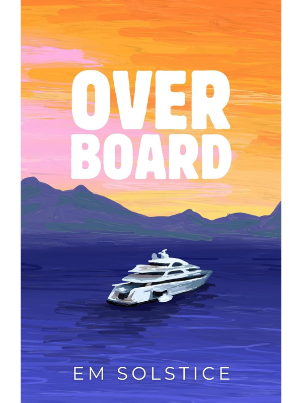 Overboard | A Why Choose Novella | Em Solstice