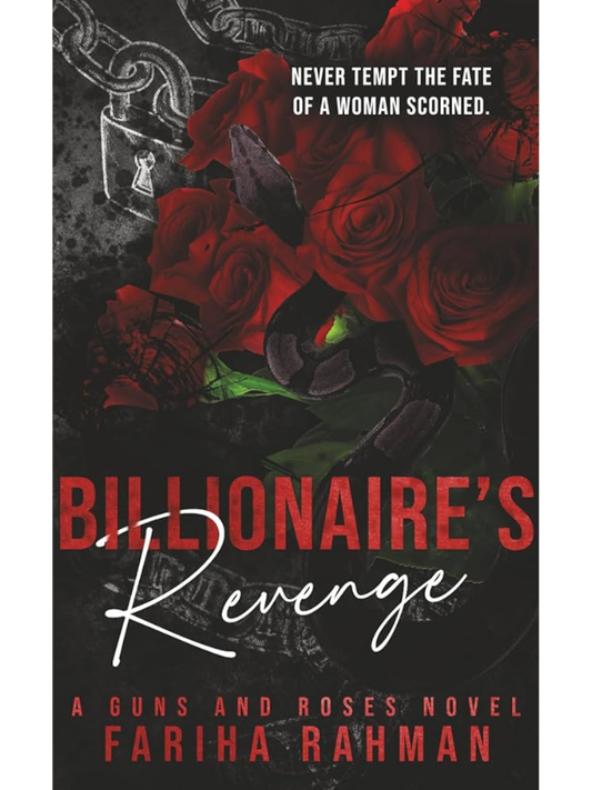 Billionaire's Revenge (Guns and Roses #3) | Fariha Rahman