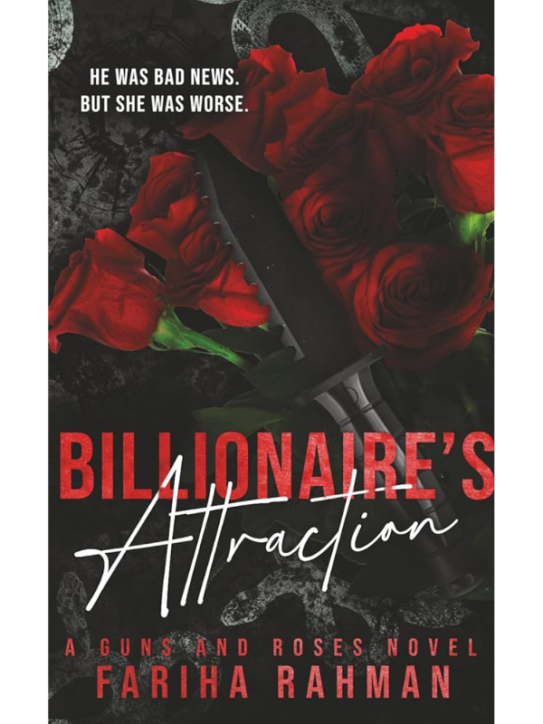 Billionaire's Attraction (Guns and Roses #2) | Fariha Rahman