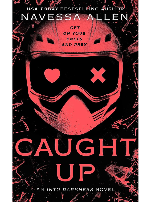 Caught Up (Into Darkness #2) | A Dark Second Chance Romance | Navessa Allen