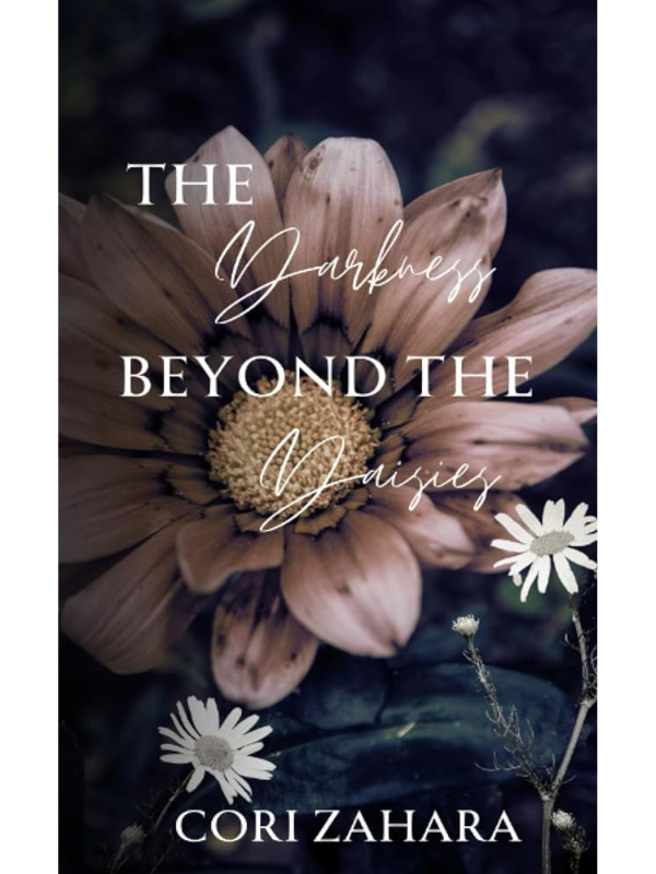 The Darkness Beyond the Daisies | Cori Zahara