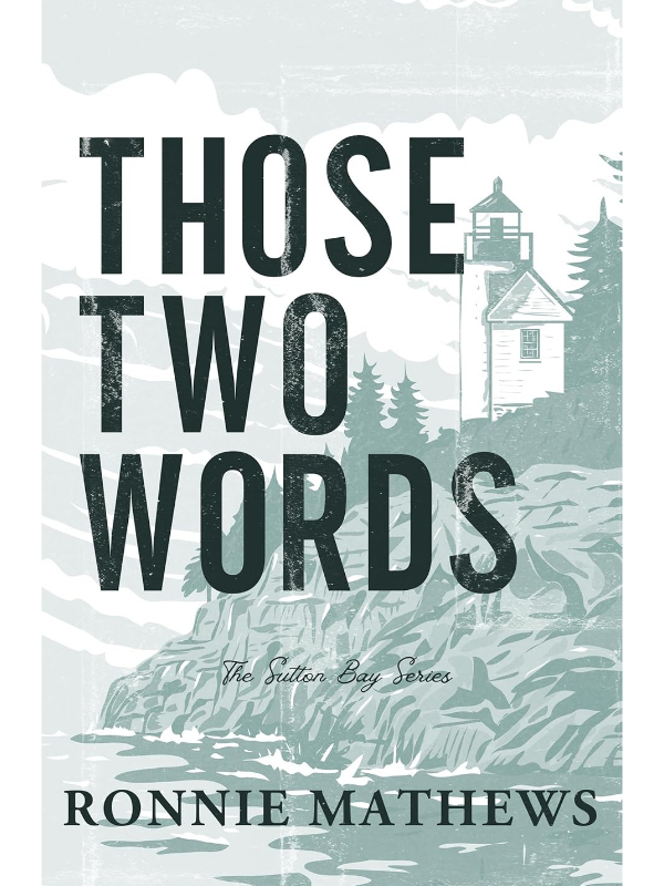 Those Two Words (Sutton Bay #1) | Ronnie Matthews