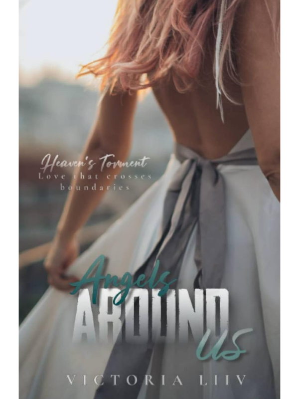 Angels Around Us | Forbidden Therapist/Patient Romance | Victoria Liiv