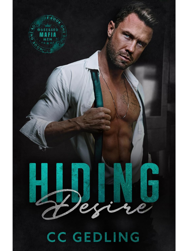Hiding Desire (Obsessed Mafia Men #1) | CC Gedling