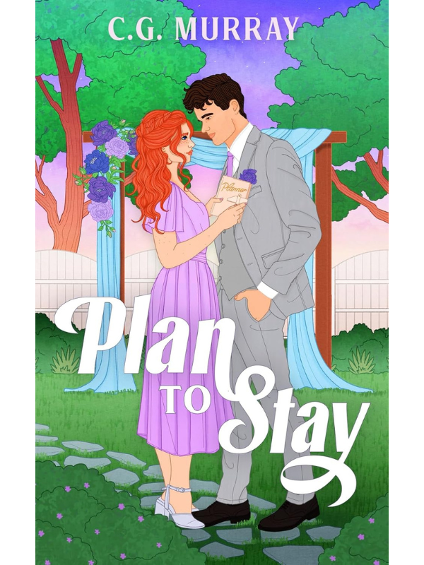 Plan To Stay | A Single Dad Romance | C. G. Murray