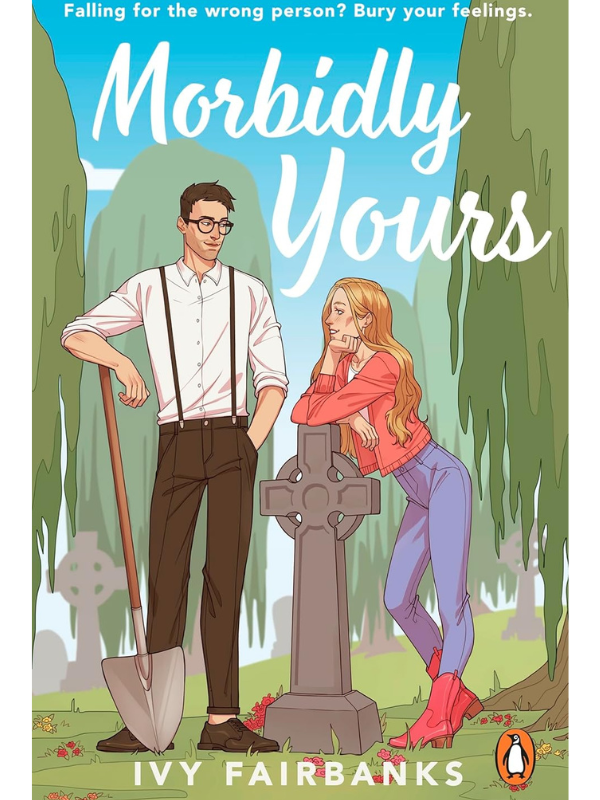 Morbidly Yours | A Rom Com Romance | Ivy Fairbanks