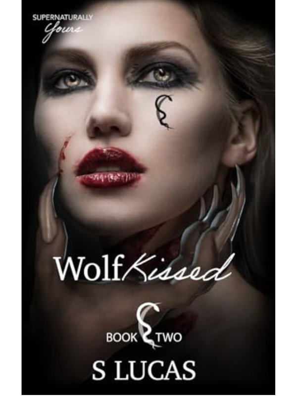 Wolf Kissed (Supernaturally Yours #2) | S Lucas