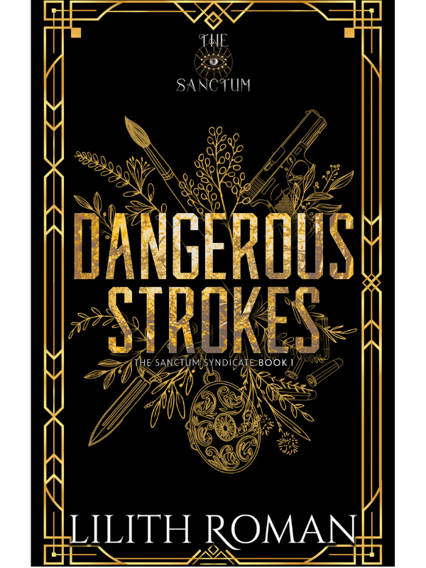 Dangerous Strokes (The Sanctum Syndicate Discreet Edition) | Lilith Roman