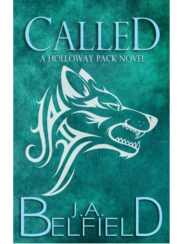 Called (Holloway Pack #1) | J.A. Belfield