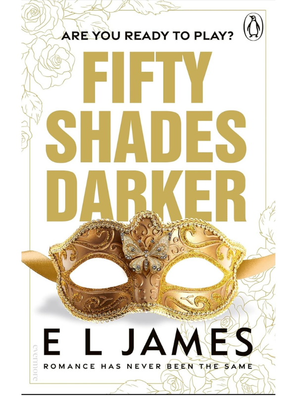 Fifty Shades Darker (Fifty Shades #2) | E L James | Release: 18th June