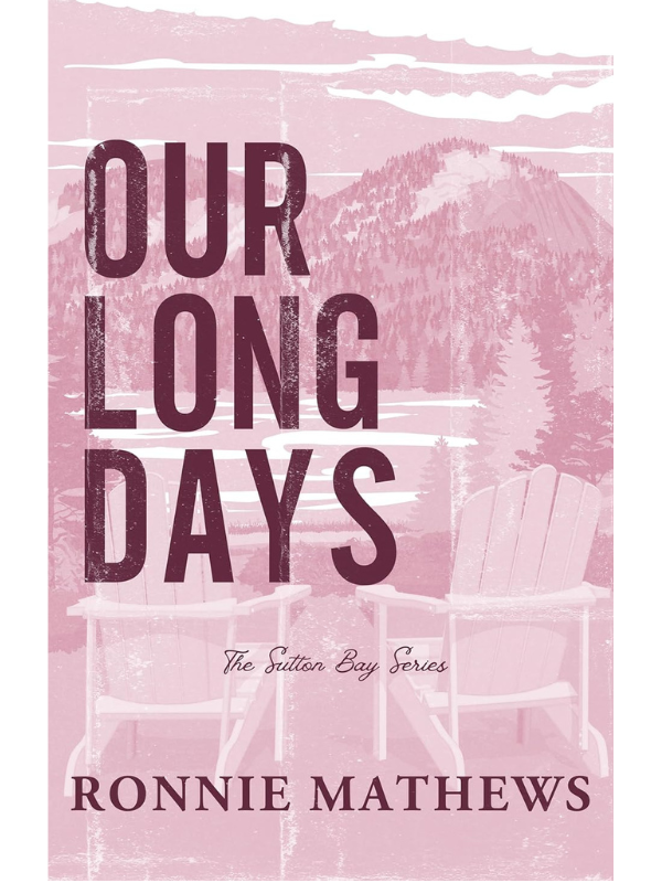 Our Long Days (Sutton Bay Series #4) | Ronnie Matthews