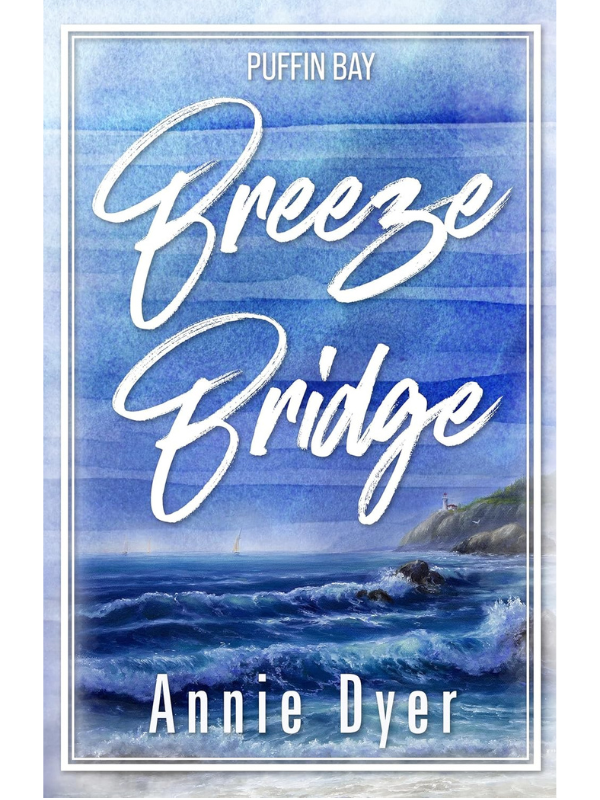 Breeze Bridge (Puffin Bay #5) | Annie Dyer