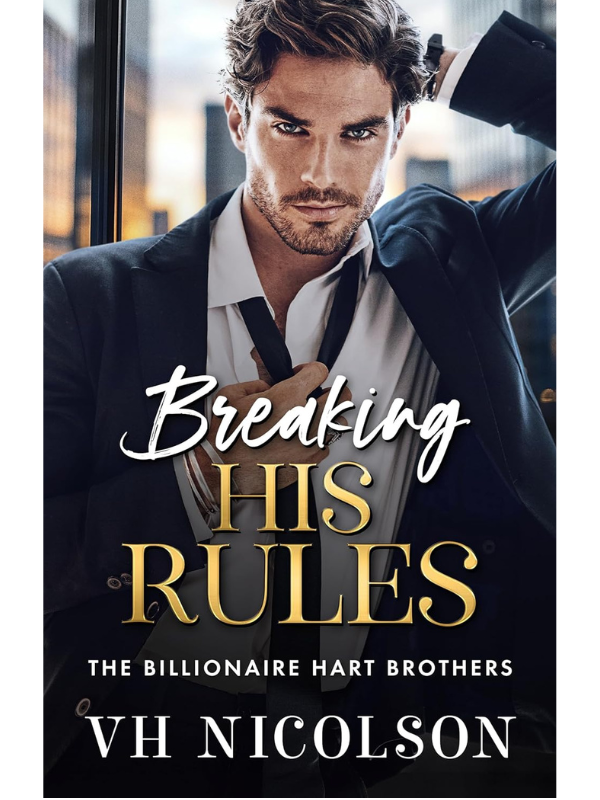 Breaking His Rules (The Biillionaire Hart Brothers #2) | VH Nicolson