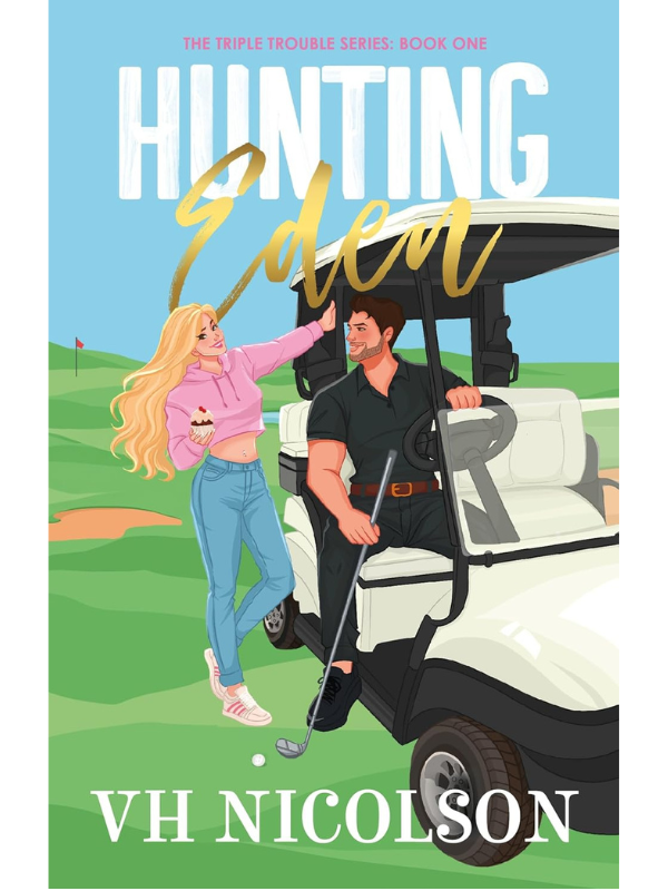 Hunting Eden (The Triple Trouble #1) | VH Nicolson