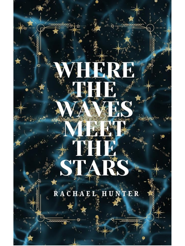 Where the Waves Meet the Stars | Rachael Hunter