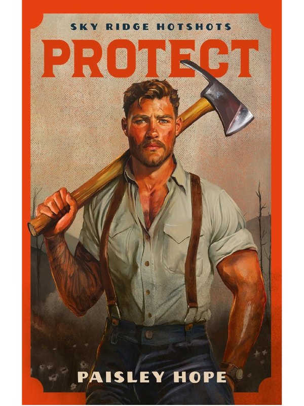 Protect (Sky Ridge Hotshots #2) | Paisley Hope