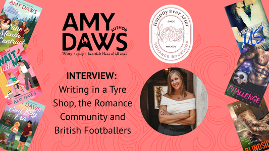 HEA Interview | Amy Daws | Writing in a Tyre Shop, the Romance Community and British Footballers
