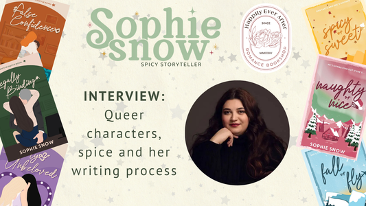HEA Interview | Sophie Snow | Queer Characters, Spice and Her Writing Process