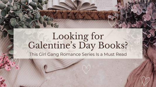 Looking for Galentine’s Day Books? This Girl Gang Romance Series Is a Must Read