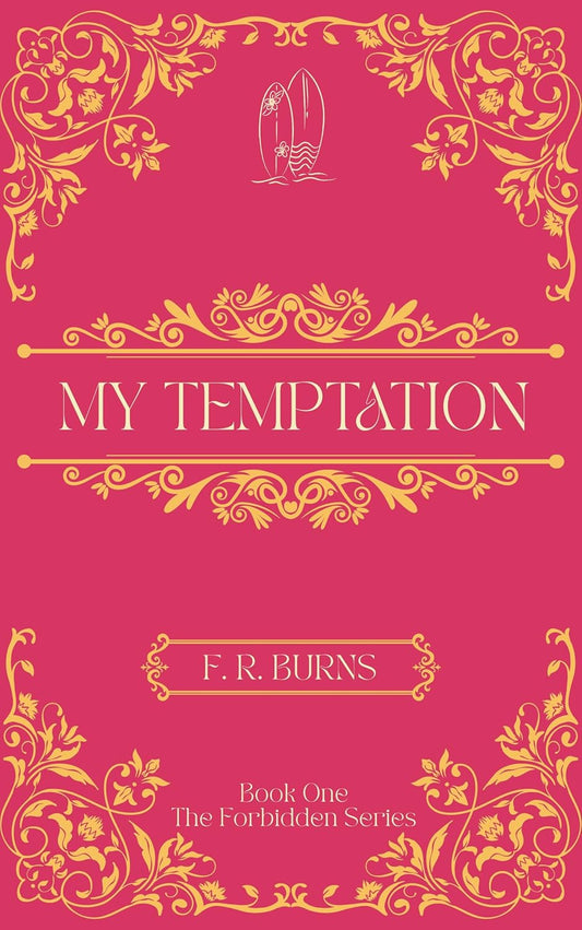 My Temptation (The Forbidden Series #1) |  F. R. Burns
