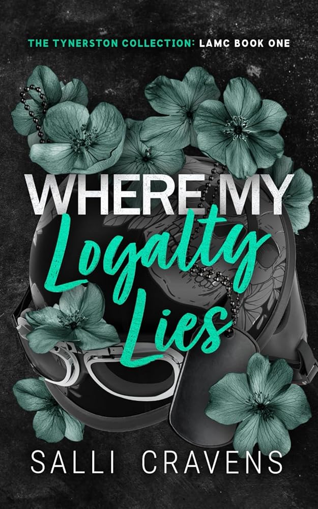 Where My Loyalty Lies: A Secret Relationship/Motorcycle Club Romance (The Tynerston Collection: LAMC Book 1) cover image