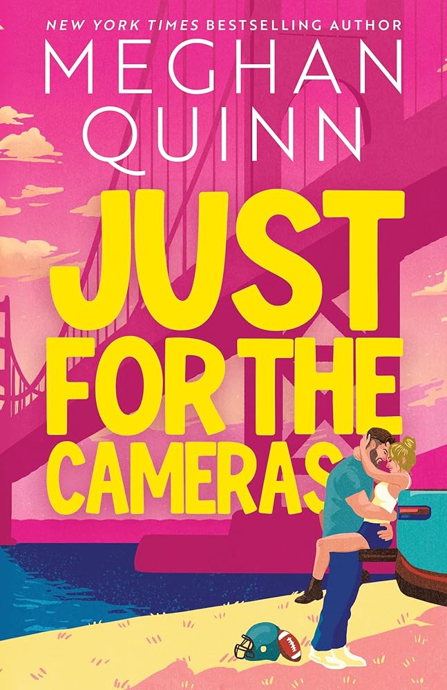Just for the Cameras: A totally unputdownable, enemies-to-lovers, forced proximity sports romance cover image