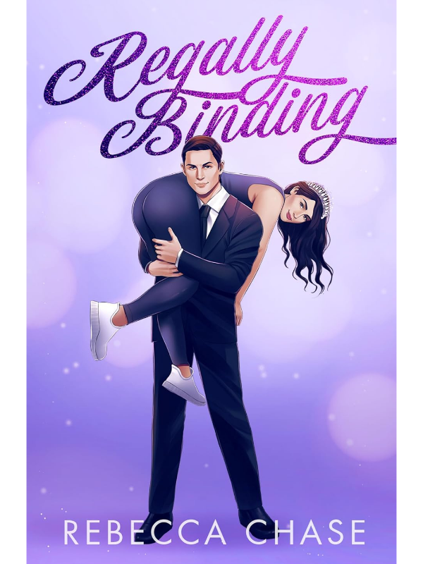 Regally Binding (Closest Protection #1) | A Bodyguard Romance | Rebecca Chase