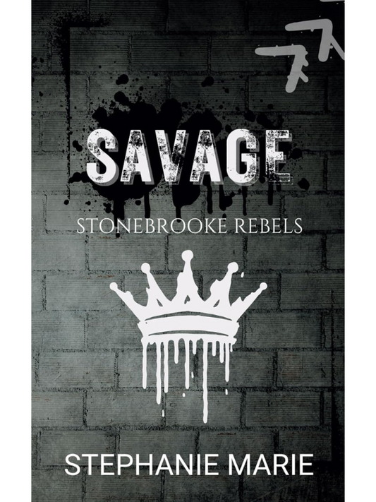 Savage (Stonebrooke Rebels #1) Special Edition | A Dark Why Choose Romance | Stephanie Marie
