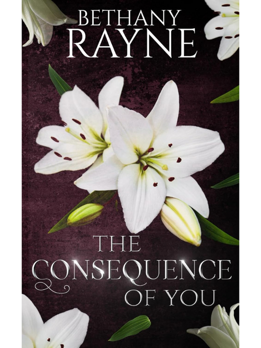 The Consequence of You (Heathley Academy Book #2) | An Angsty Romance | Bethany Rayne
