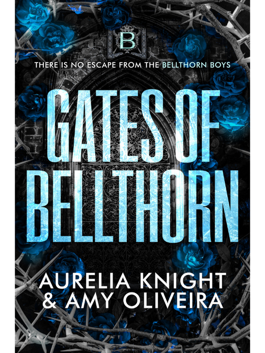 Gates of Bellthorn | A Gothic Why Choose Romance | Aurelia Knight & Amy Oliveira