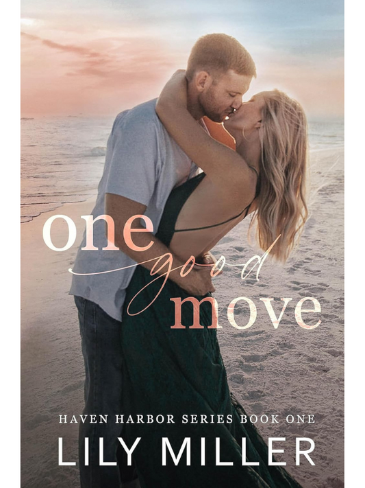 One Good Move (Haven Harbor Book 1) | A Small Town Brother's Best Friend Romance | Lily Miller