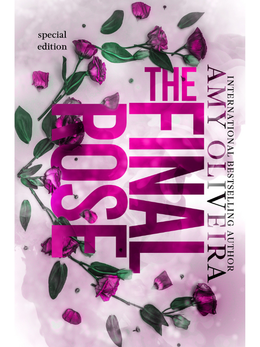 The Final Rose | Signed Special Edition, Limited Stock | Amy Oliveira